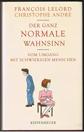 Couverture du produit · Der ganz normale Wahnsinn: Vom Umgang mit schwierigen Menschen