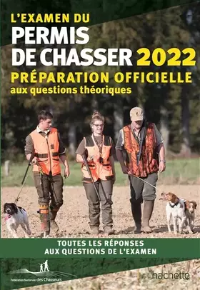 Couverture du produit · L'examen du permis de chasser 2022: Préparation officielle aux questions théoriques
