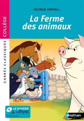 Couverture du produit · La Ferme des animaux de Orwell - édition intégrale prescrite - Carrés classiques Collège