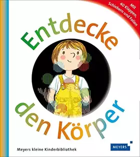 Couverture du produit · Entdecke den Körper: Meyers kleine Kinderbibliothek (Meyers Kinderbibliothek - Entdecke)