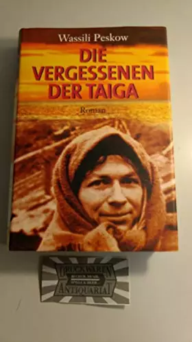 Couverture du produit · Die Vergessenen der Taiga (Livre en allemand)