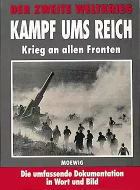 Couverture du produit · Der Zweite Weltkrieg. Kampf ums Reich. Krieg an allen Fronten