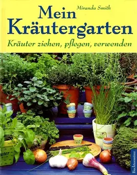 Couverture du produit · Mein Kräutergarten: Kräuter ziehen, pflegen, verwenden