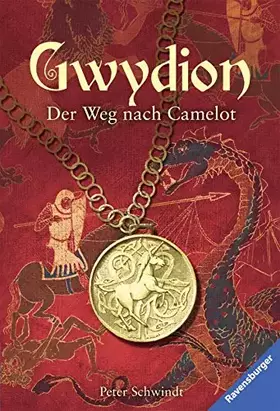 Couverture du produit · Der Weg nach Camelot (Gwydion, Band 1)