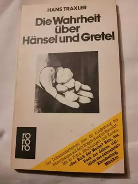 Couverture du produit · Die Wahrheit über Hänsel und Gretel (rororo: Rowohlts Rotations Romane)