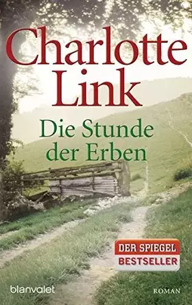 Couverture du produit · Die Stunde Der Erben (German Edition) by Charlotte Link (2007-02-28)