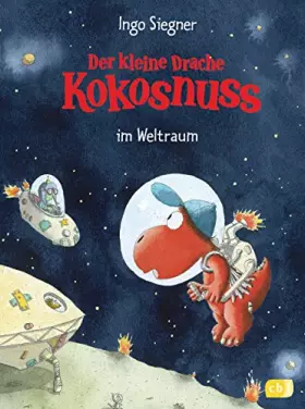 Couverture du produit · Der kleine Drache Kokosnuss im Weltraum (Die Abenteuer des kleinen Drachen Kokosnuss, Band 17)