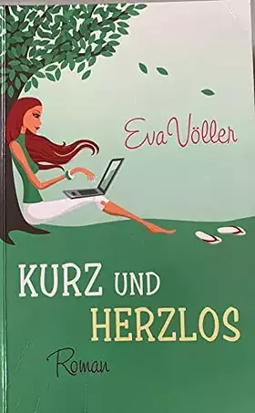 Couverture du produit · Kurz und herzlos.