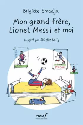 Couverture du produit · Mon grand frère, Lionel Messi et moi