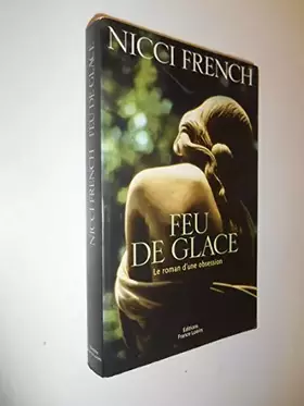 Couverture du produit · Feu de glace Le journal d'une obsession / Franch, Nicci / Réf: 26592