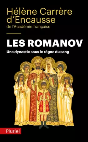 Couverture du produit · Les Romanov: Une dynastie sous le règne du sang