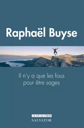 Couverture du produit · Il n´y a que des fous pour être sages : le don de sagesse