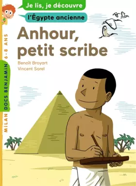 Couverture du produit · Anhour, petit scribe: Je lis, je découvre l'Égypte