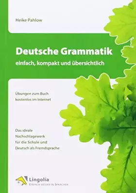 Couverture du produit · Deutsche Grammatik - einfach, kompakt und übersichtlich: Übungen zum Buch kostenlos im Internet. Das ideale Nachschlagewerk für