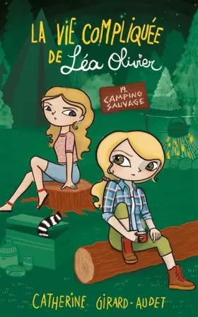 Couverture du produit · La Vie compliquée de Léa Olivier T19: Camping sauvage