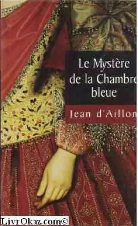 Couverture du produit · Le mystère de la chambre bleue