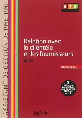 Couverture du produit · Relation avec la clientèle et les fournisseurs (A1, A2) BTS PME PMI - Livre de l'élève - Ed. 2013