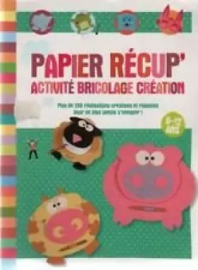 Couverture du produit · PAPIER RECUP ACTIVITE BRICOLAGE CREATION