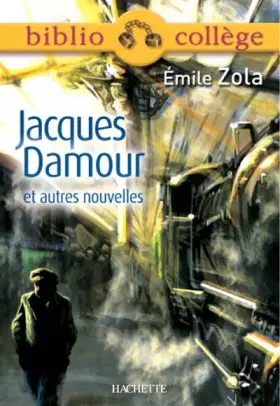 Couverture du produit · Biblio college : Jacques Damour et autres nouvelles
