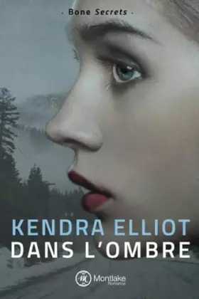 Couverture du produit · Dans l'ombre (Bone Secrets) (French Edition)
