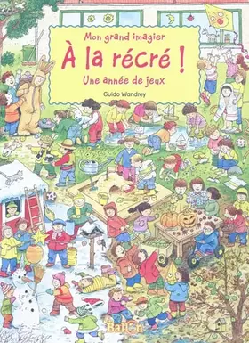 Couverture du produit · Mon grand imagier à la récré Une année de jeux!