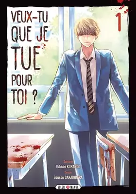 Couverture du produit · Veux-tu que je tue pour toi ? T01