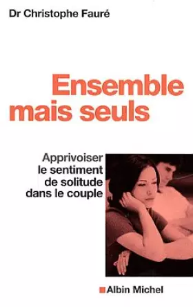 Couverture du produit · Ensemble mais seuls : Apprivoiser le sentiment de solitude dans le couple