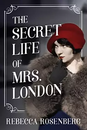 Couverture du produit · The Secret Life of Mrs. London: A Novel