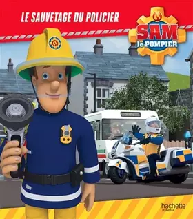 Couverture du produit · Sam le Pompier - Le sauvetage du policier