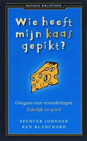 Couverture du produit · Wie heeft mijn kaas gepikt?: omgaan met veranderingen zakelijk en privé