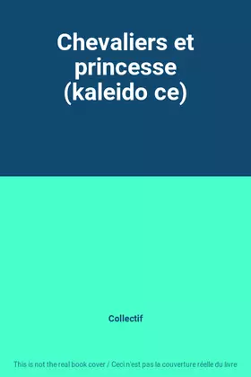 Couverture du produit · Chevaliers et princesse (kaleido ce)