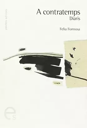 Couverture du produit · A contratemps: Diaris I (Escriptures)