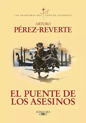 Couverture du produit · El puente de los Asesinos (Las aventuras del capitán Alatriste 7)