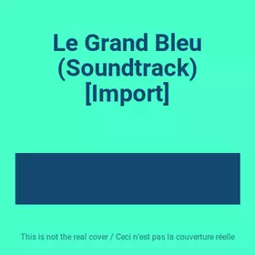 Couverture du produit · Le Grand Bleu (Soundtrack) [Import]