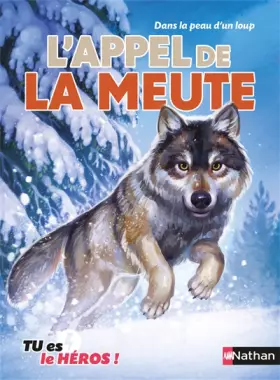 Couverture du produit · L'appel de la meute - Livre dont tu es le héros - Dès 8 ans (11)