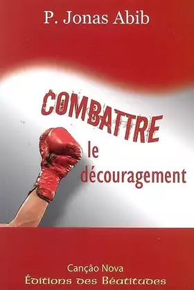 Couverture du produit · Combattre le découragement : Dans la vie quotidienne