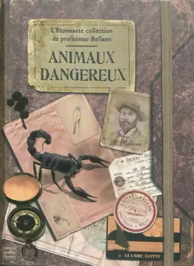 Couverture du produit · L'étonnante collection du professeur Bellami: animaux dangereux