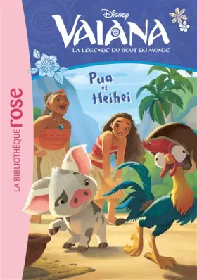 Couverture du produit · Disney - Vaiana 01 - Pua et Heihei