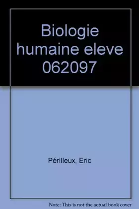 Couverture du produit · Biologie humaine : Anatomie, physiologie, santé