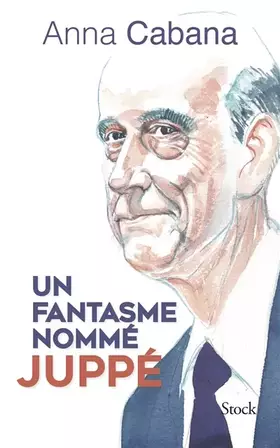 Couverture du produit · Un fantasme nommé Juppé