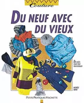 Couverture du produit · Du neuf avec du vieux : Des idées pour tout transformer