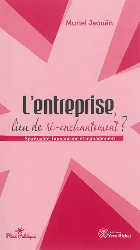 Couverture du produit · L'entreprise, lieu de ré-enchantement: Spiritualité, humanisme et management