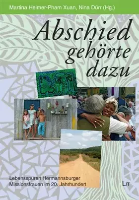 Couverture du produit · Abschied gehörte dazu: Lebensspuren Hermannsburger Missionsfrauen im 20. Jahrhundert