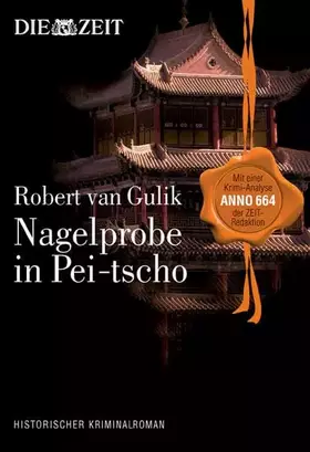 Couverture du produit · Nagelprobe in Pei-tscho: Altes China anno 660 (Die Zeit)