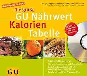 Couverture du produit · Die große Nährwert-Kalorien-Tabelle mit CD-Rom. GU Tabellen