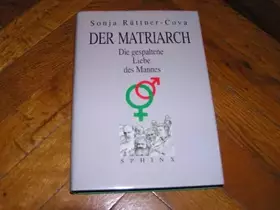 Couverture du produit · Der Matriarch: Die gespaltene Liebe des Mannes