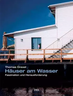 Couverture du produit · Häuser am Wasser: Faszination und Herausforderung