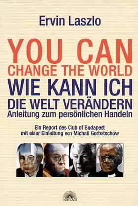 Couverture du produit · You can change the world. Wie kann ich die Welt verändern? Anleitung zum persönlichen Handeln