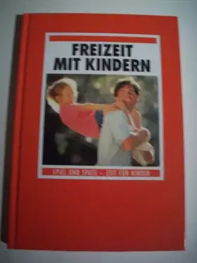 Couverture du produit · Freizeit mit Kindern. Spiel und Spass - Zeit für Kinder