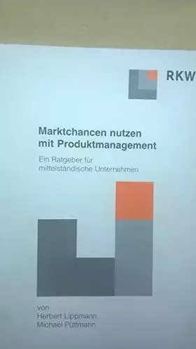 Couverture du produit · Marktchancen nutzen mit Produktmanagement: Ein Ratgeber für mittelständische Unternehmen